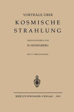 Kosmische Strahlung de Werner Heisenberg