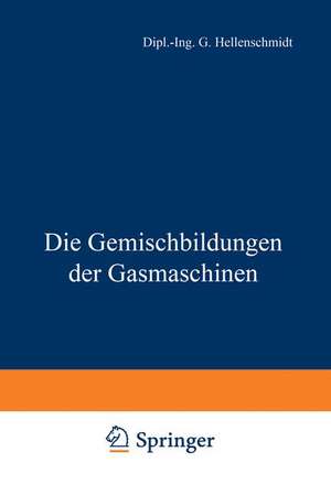 Die Gemischbildungen der Gasmaschinen de G. Hellenschmidt