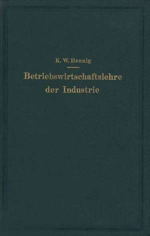 Betriebswirtschaftslehre der Industrie de Karl Wilhelm Hennig