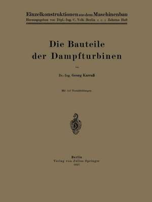 Die Bauteile der Dampfturbinen de Karraß Karraß