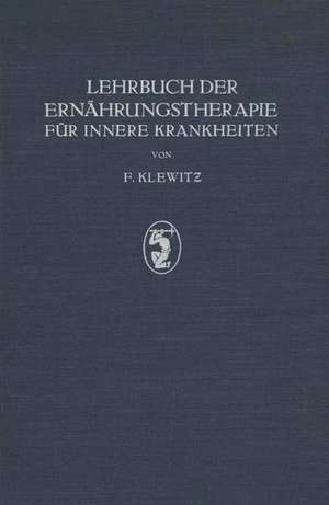 Lehrbuch der Ernährungstherapie für Innere Krankheiten de F. Klewitz