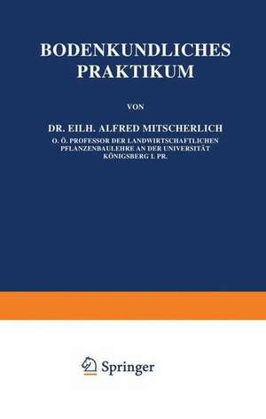 Bodenkundliches Praktikum de Eilh. Alfred Mitscherlich