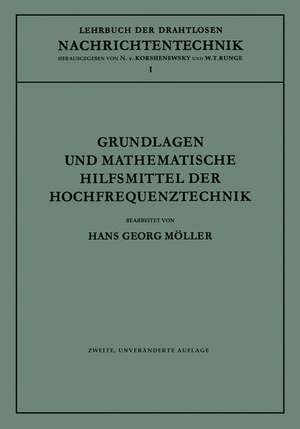 Grundlagen und mathematische Hilfsmittel der Hochfrequenztechnik de Hans Georg Möller