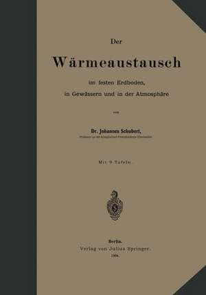 Der Wärmeaustausch im festen Erdboden, in Gewässern und in der Atmosphäre de Johannes Schubert