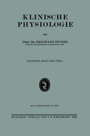 Klinische Physiologie: Dritter (Schuluss-) Teil de Berhard Stuber