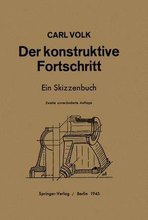 Der konstruktive Fortschritt: Ein Skizzenbuch de Carl Volk