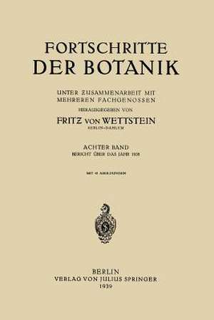 Fortschritte der Botanik: Achter Band de Fritz von Wettstein