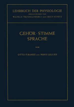 Lehrbuch der Physiologie in Zusammenhängenden Einzeldarstellungen: Physiologie des Gehörs. Physiologie der Stimme und Sprache de Otto F. Ranke