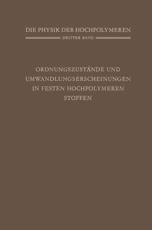 Ordnungszustände und Umwandlungserscheinungen in Festen Hochpolymeren Stoffen de H. A. Stuart