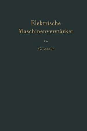 Elektrische Maschinenverstärker de G. Loocke