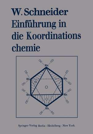 Einführung in die Koordinationschemie de Walter Schneider