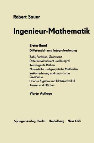 Ingenieur-Mathematik: Erster Band Differential- und Integralrechnung de Robert Sauer