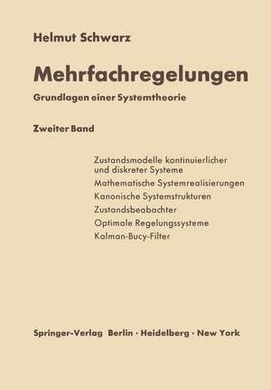 Mehrfachregelungen. Grundlagen einer Systemtheorie: Zweiter Band de Helmut Schwarz