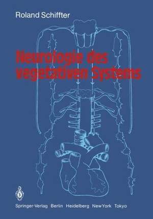 Neurologie des vegetativen Systems de R. Schiffter