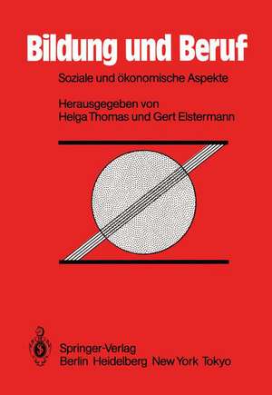 Bildung und Beruf: Soziale und ökonomische Aspekte de Helga Thomas