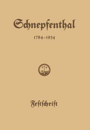 Die Erziehungsanstalt Schnepfenthal 1784–1934 de Johannes Ludolf Müller