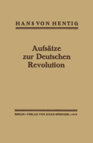 Aufsätze zur Deutschen Revolution de Hans von Hentig