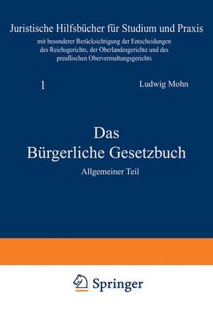 Das Bürgerliche Gesetzbuch: Allgemeiner Teil de Ludwig Mohn