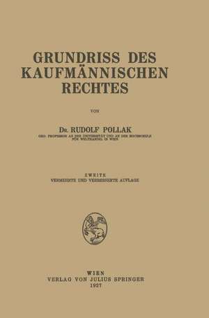 Grundriss des Kaufmännischen Rechtes de Rudolf Pollak