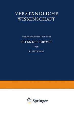 Peter der Grosse: Der Eintritt Russlands in die Neuzeit de Reinhard Wittram