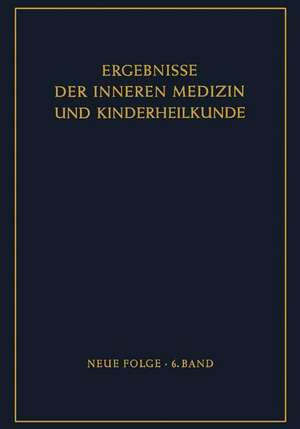 Ergebnisse der Inneren Medizin und Kinderheilkunde: Neue Folge de L. von Heilmeyer