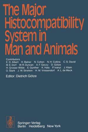 The Major Histocompatibility System in Man and Animals de D. Götze