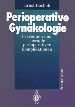 Perioperative Gynäkologie: Prävention und Therapie perioperativer Komplikationen de A. Almendral