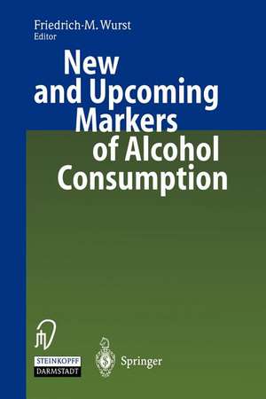 New and Upcoming Markers of Alcohol Consumption de Friedrich M. Wurst