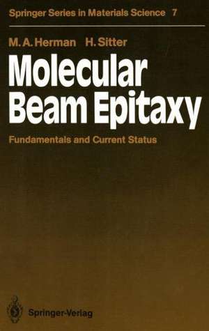 Molecular Beam Epitaxy: Fundamentals and Current Status de Marian A. Herman