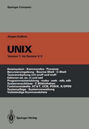 UNIX: Eine Einführung in Begriffe und Kommandos von UNIX — Version 7, bis System V.3 de Angelika Amon