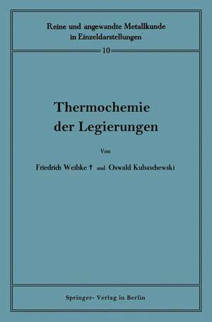 Thermochemie der Legierungen de Friedrich Weibke