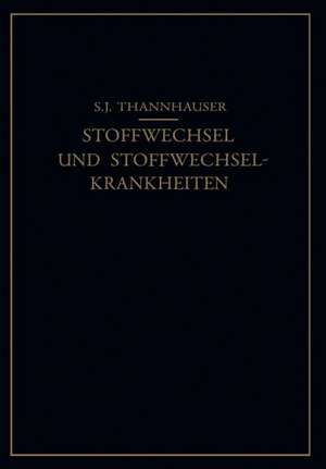 Lehrbuch des Stoffwechsels und der Stoffwechsel-Krankheiten de S. J. Thannhauser