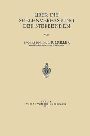 Über die Seelenverfassung der Sterbenden de Ludwig Robert Müller