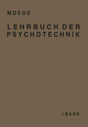 Lehrbuch der Psychotechnik: I. Band de Moede Moede