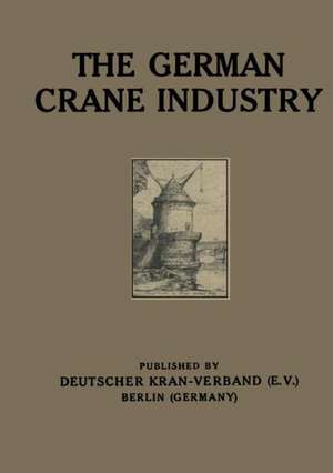 The German Crane Industry de A. Meves