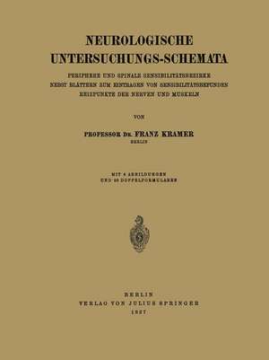 Neurologische Untersuchungs-Schemata: Periphere und Spinale Sensibilitätsbezirke Nebst Blättern zum Eintragen von Sensibilitätsbefunden Reizpunkte der Nerven und Muskeln de Franz Kramer