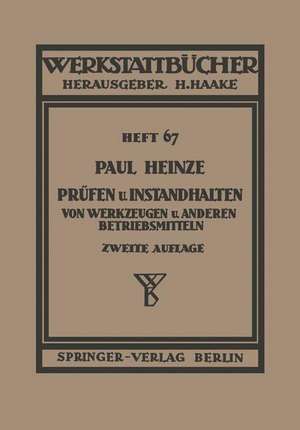 Prüfen und Instandhalten von Werkzeugen und anderen Betriebshilfsmitteln de Paul Heinze