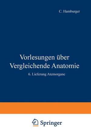 Vorlesungen Über Vergleichende Anatomie: 4. Lieferung Ernährungsorgane / 5. Lieferung Leibeshöhle / 6. Lieferung Atemorgane de Otto Bütschli