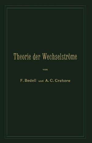 Theorie der Wechselströme in analytischer und graphischer Darstellung de Frederick Bedell