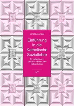 Einführung in die Katholische Soziallehre de Ernst Leuninger