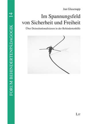 Im Spannungsfeld von Sicherheit und Freiheit de Jan Glasenapp