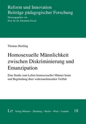 Homosexuelle Männlichkeit zwischen Diskriminierung und Emanzipation de Thomas Hertling