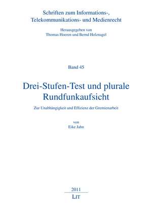 Drei-Stufen-Test und plurale Rundfunkaufsicht de Eike Jahn