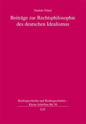 Beiträge zur Rechtsphilosophie des deutschen Idealismus de Daniela Tafani