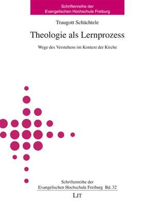 Theologie als Lernprozess de Traugott Schächtele