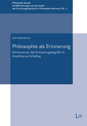 Philosophie als Erinnerung de Julia Shestakova