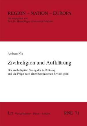 Zivilreligion und Aufklärung de Andreas Nix