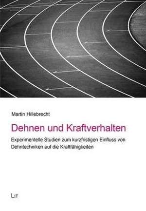 Dehnen und Kraftverhalten de Martin Hillebrecht