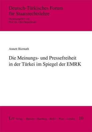 Die Meinungs- und Pressefreiheit in der Türkei im Spiegel der EMRK de Annett Biernath