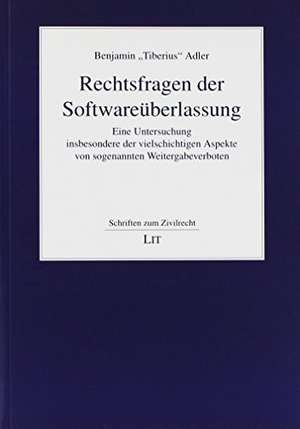 Rechtsfragen der Softwareüberlassung de Benjamin Adler